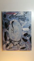 Attersee, Christian Ludwig ; Stooss, Toni [Hrsg.]  Der feuchte Brief : Attersee ; Malerei von Liebe und Wetter, Dieser Katalog begleitet die Ausstellung 