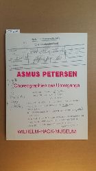 Petersen, Asmus  Asmus Petersen : Choreographien des Untergangs ; Werke 1981 - 1987 ; 25. September - 30. Oktober 1988, Wilhelm-Hack-Museum 