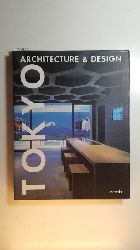 Bahamn, Alejandro [Hrsg.]  Tokyo : architecture & design 