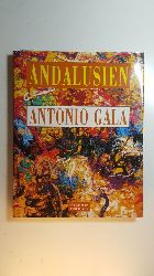Gala, Antonio [Text] ;  Otermin, Jose Luis [Photo.]  Ewiges Andalusien 