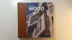 Meyhfer, Dirk ; Goltz, Julia [Hrsg.]  Touch wood : the rediscovery of a building material 