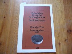 Deusches Nationalkomitees für Denkmalschutz (Hrsg.) Juliane Kirschbaum (Red.)  Zehn Jahre Deusches Nationalkomitees für Denkmalschutz - Deutscher Preis für Denkmalschutz 1983 