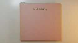 Koberling, Bernd [Ill.] ; Franz, Erich  Bernd Koberling : Bilder 1978 - 1984 ; (anlsslich der Ausstellung Bernd Koberling, Bilder 1984/85, Bielefelder Kunstverein e.V. 5.5. - 14.7.1985) 