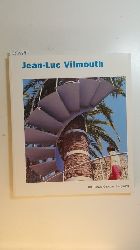 Vilmouth, Jean-Luc [Ill.]  Jean-Luc Vilmouth : (Galeries Contemporaines, Muse National d