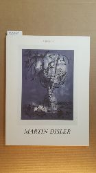Disler, Martin  Martin Disler, Museum of desire : Druckgraphik aus den Jahren 1990 und 1991 ; (22. Mai bis 30. Juni 1991) 