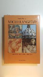 Murray, Linda (Verfasser) ; Michelangelo, Buonarroti (Illustrator)  Michelangelo : sein Leben - sein Werk - seine Zeit 