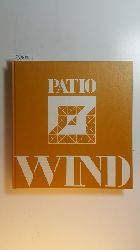 Wind, Gerhard  Patio : Thema u. Variationen ; ornamentale Figurationen ; Linie, Flche, Relief, Skulptur 