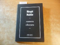 Kahle, Birgit  camera obscura. 