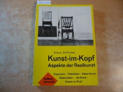 Hoffmann, Klaus  Kunst-im-Kopf : Aspekte der Realkunst ; Expansion, Reduktion, Natur-Kunst, Destruktion, Ich-Kunst, Kunst-im-Kopf 