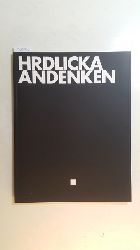 Diverse  Hrdlicka Andenken. 4. Juni- 4. September 2011 Katalog der Ausstellung 