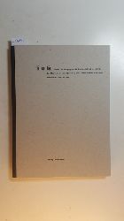 Hrsg.: Rolf E. John. Texte: Gabriele Bono  L o l : Katalog zur Ausstellung L O L, Chris Weibel und Berndt Hppner, 1. September - 7. Oktober 2007, Kunstverein Olten ; (im Stadthaus Olten) 
