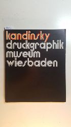 Kandinsky, Wassily [Knstler]  Kandinsky : Druckgraphik 