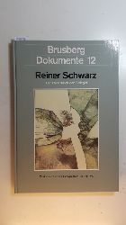 Diverse  Brusberg Dokumente 12: Reiner Schwarz- Der Blick durch den Spiegel- werkverzeichnis der Lithographien 1961 bis 1983 