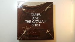 Gimferrer, Pere ; Tpies, Antoni [Ill.]  Tpies and the Catalan spirit 