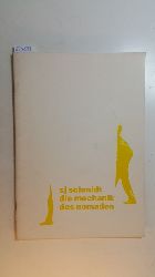 Schmidt, Siegfried J., [Ill.] ; Deecke, Thomas  Die Mechanik des Nomaden : 10. - 15. November 1981, Westflischer Kunstverein, Mnster ; (anlsslich der Vortrags- und Ausstellungsaktion Die Mechanik des Nomaden) 