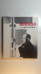 Mondrian, Piet  Mondrian : from figuration to abstraction; (exhibition 25 July - 32 August, 1987, The Seibu Museum of Art, Tokyo ... 20. February - 29 May, 1988, Geementemuseum, The Hague) 