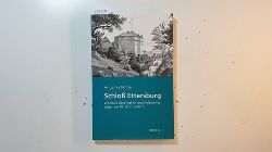 Pthe, Angelika  Schloss Ettersburg : Weimars Geselligkeit und kulturelles Leben im 19. Jahrhundert 