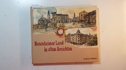 Stalla, Gerhard [Textausw.]  Rosenheimer Land in alten Ansichten 
