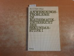 Glatfeld, Martin (Hrsg.)  Anwendungsprobleme im Mathematikunterricht der Sekundarstufe I 