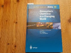Brasseur, Guy [Hrsg.]  Atmospheric chemistry in a changing world : an integration and synthesis of a decade of tropospheric chemistry research ; the international global atmospheric chemistry project of the International Geosphere-Biosphere Programme 