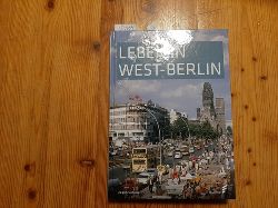 Wessel, Gnther  Leben in West-Berlin: Alltag in Bildern 1945-1990 