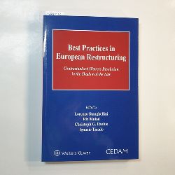 Stanghellini, Lorenzo; Mokal, Riz; Paulus, Christoph G. and Tirado, Ignacio  Best practices in european restructuring 