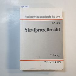 Ranft, Otfried  Strafprozerecht : systematische Lehrdarstellung fr Studium und Praxis 