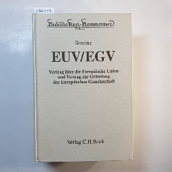 Streinz, Rudolf [Hrsg.]  EUV, EGV : Vertrag ber die Europische Union und Vertrag zur Grndung der Europischen Gemeinschaft 