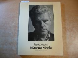 Schinzler, Peter [Ill.] ; Stock, Wolfgang Jean [Hrsg.] ; Honnef, Klaus [Mitarb.]  Peter Schinzler, Mnchner Knstler : eine fotografische Dokumentation 