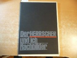 Herbert Bardenheuer, u.a.  Der Herrscher und ich - Nachbilder ; Fotoforum Kassel (Juni - Juli 81) / Puvogel, Renate / 1981 