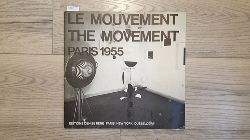 Diverse  Le Mouvement - The Movement Paris Avril 1955. Agam - Bury - Calder - Duchamp - Jacobsen - Soto - Tinguely -Vasarely. MIT 1 BEILIEGENDEM POSTER 