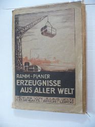 Ramm, K. und G. Planer  Erzeugnisse aus aller Welt. Skizzen von Erzeugnissen, Roh- und Werkstoffen fr den Erdkunde- und Naturkundeunterricht. 