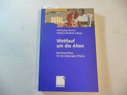 Ronzal, Wolfgang [Hrsg.]  Wettlauf um die Alten : Bankmarketing fr die Zielgruppe 50 plus 