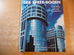 Engel, Helmut ; Koop, Volker  Der Spree-Bogen : Carl Bolle und sein Vermchtnis 