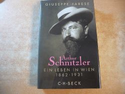 Farese, Giuseppe  Arthur Schnitzler : ein Leben in Wien ; 1862 - 1931 