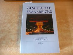 Hinrichs, Ernst [Hrsg.] ; Haupt, Heinz-Gerhard  Geschichte Frankreichs 