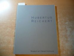 Reichert, Hubertus [Ill.] ; Elger, Dietmar [Bearb.]  Hubertus Reichert : 22. Februar - 5. April 1987, Museum am Ostwall Dortmund 