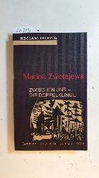Cvetaeva, Marina ; Mierau, Fritz  Zwischen uns - die Doppelklinge : Gedichte, russisch-deutsch ; Prosa (Reclams Universal-Bibliothek ; Bd. 1508) 
