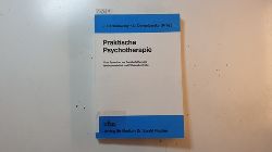 Derbolowsky, Jakob[Hrsg.] ; Bahnson, Claus B.  Praktische Psychotherapie : vom Symptom zur Ganzheitstherapie ; Methodenvielfalt und Effizienzkontrolle 