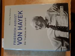 Hennecke, Hans Jrg  Friedrich August von Hayek. Die Tradition der Freiheit 