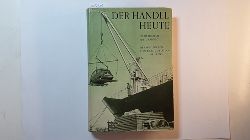 Behrens, Karl Christian (Hrsg.)  Der Handel heute : In memoriam Julius Hirsch 