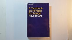 Einzig, P.,  A textbook on foreign exchange. 