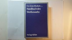 Cox, Helmut  Handbuch des Wettbewerbs : Wettbewerbstheorie, Wettbewerbspolitik, Wettbewerbsrecht 