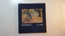 Nagel, Otto  Otto Nagel : Berliner Bilder ; zum 100. Geburtstag des Knstlers ; 