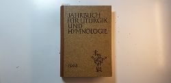Ameln, Konrad; Mahrenholz, Christhard; Mller, Karl Ferdinand (Hrsg.)  Jahrbuch fr Liturgik und Hymnologie, 8. Band 1963 