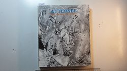 Attersee, Christian Ludwig (Illustrator)  Attersee : die gemalte Reise ; (dieses Buch begleitet die Ausstellungstournee (1990 - 1992) 