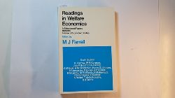 Farrell, M. J.  Readings in Welfare Economics 