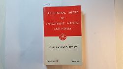 Keynes, John Maynard  The General Theory of Employment Interest and Money. 