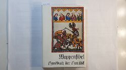 Diverse  Wappenfibel : Handbuch d. Heraldik 