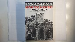 Grossetti, E. ; Matronola, M.  Il Bombardamento di Montecassino diario di Guerra 